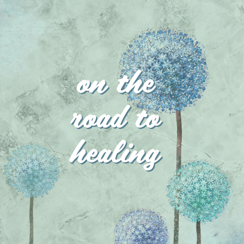"on the road to healing"